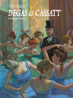 Degas & Cassatt: A Solitary Dance 168112324X Book Cover