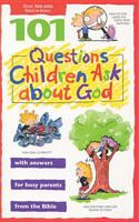 101 Questions Children Ask about God (Questions Children Ask) 0842351027 Book Cover