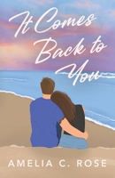 It Comes Back to You B0FSJL11XP Book Cover