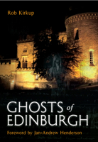 Ghosts of Edinburgh 1848682670 Book Cover