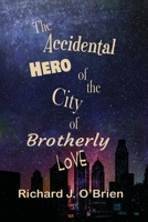 The Accidental Hero of the City of Brotherly Love 1950502201 Book Cover