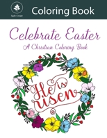 Celebrate Easter: A Christian coloring book B08WZHBP35 Book Cover