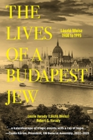 The Lives of a Budapest Jew: László Weisz, 1908 to 1995 B0F8NWN7NN Book Cover