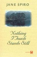 Nothing I Touch Stands Still 1902733045 Book Cover