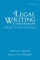 The Legal Writing Companion: Problems, Solutions, and Samples 1611633745 Book Cover