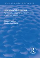 Islands of Rainforest: Agroforestry, Logging and Eco-Tourism in Solomon Islands 1138712272 Book Cover