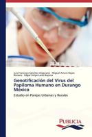 Genotificacion del Virus del Papiloma Humano En Durango Mexico 3639550145 Book Cover