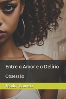 Entre o Amor e o Delírio: Obsessão (Portuguese Edition) B0DY73CGPX Book Cover