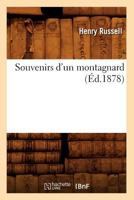 Souvenirs D'Un Montagnard (A0/00d.1878) 2012626254 Book Cover