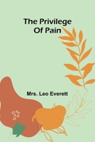 The privilege of pain 936251785X Book Cover