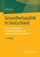 Gesundheitspolitik in Deutschland: Eine Chronologie der Gesundheitsreformen der Bundesrepublik Deutschland 3658363150 Book Cover