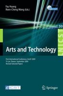 Arts and Technology: First International Conference, ArtsIT 2009, Yi-Lan, Taiwan, September 24-25, 2009, Revised Selected Papers 3642115764 Book Cover