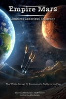 Empire Mars: Limitless Conscious Existence B0F2PC78PK Book Cover