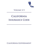 California Insurance Code [INS] 2021 Volume 3/3 B08Z4CTB6B Book Cover