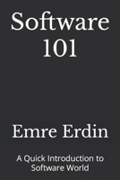 Software 101: A Quick Introduction to Software World B0CDNMMV2W Book Cover