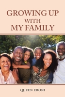 Growing Up With My Family 166984059X Book Cover