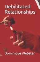 Debilitated Relationships 1734784008 Book Cover