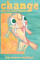 change: fishing for a better tomorrow 132979236X Book Cover
