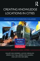 Creating Knowledge Locations in Cities: Innovation and Integration Challenges 113879211X Book Cover
