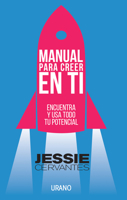 Manual para creer en ti / Manual to Believe in You (Spanish Edition) 607748184X Book Cover