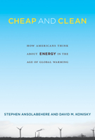 Cheap and Clean: How Americans Think about Energy in the Age of Global Warming 0262529688 Book Cover