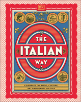 The Italian Way: Everything We Love About Italy 059396862X Book Cover