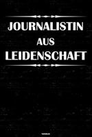 Journalistin aus Leidenschaft Notizbuch: Journalistin Journal DIN A5 liniert 120 Seiten Geschenk 1677211938 Book Cover