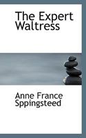 The Expert Waltress 0469824700 Book Cover