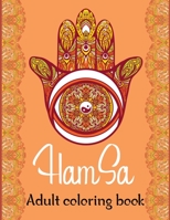 Hamsa Adult Coloring Book: A Coloring Book of 40 unique Beautiful Detailed Hamsa with Stress Relieving B08994R4GP Book Cover
