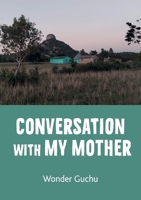 Conversation With My Mother: Novel 1779345410 Book Cover