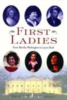 First Ladies: From Martha Washington to Laura Bush 0195166760 Book Cover