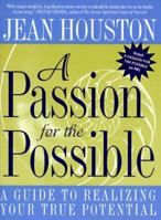 A Passion for the Possible: A Guide to Realizing Your True Potential 0062515322 Book Cover