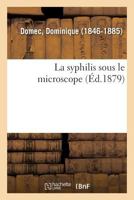 La syphilis sous le microscope 232912564X Book Cover