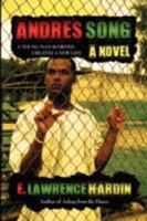 Andre's Song: A Young Man Scorned Creates a New Life 0595462383 Book Cover