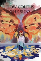 How Cold Is the Sun? (Arcadia Ex) B0CM1FZZJ9 Book Cover