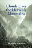 Clouds Over the Heavenly Mountains 0595124496 Book Cover