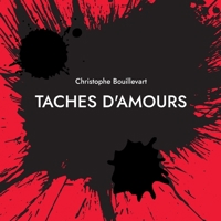 Taches d'amours (French Edition) 2322480584 Book Cover