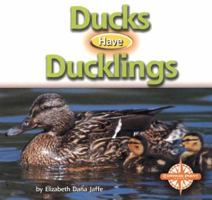 Ducks Have Ducklings 0756501709 Book Cover