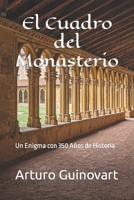 El Cuadro del Monasterio: Un Enigma con 350 Años de Historia B0CGKXXG3T Book Cover