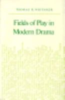 Fields of Play in Modern Drama 0691607729 Book Cover