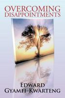 Overcoming Disappointments 1479751944 Book Cover