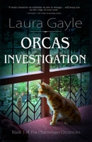 Orcas Investigation (The Chameleon Chronicles Book 3) 1611388392 Book Cover