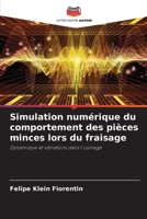 Simulation numérique du comportement des pièces minces lors du fraisage (French Edition) 6207689771 Book Cover