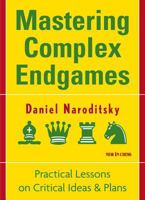 Mastering Complex Endgames: Practical Lessons on Critical Ideas & Plans 9056914057 Book Cover