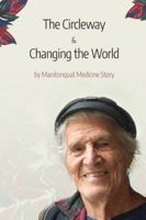 The Circle Way and Changing the World: A Vision of a Circle Way Village B0G4WL6C7S Book Cover