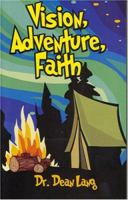 Vision, Adventure, Faith 1593521944 Book Cover
