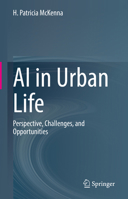 AI in Urban Life: Perspective, Challenges, and Opportunities 3031887646 Book Cover
