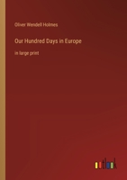 Our Hundred Days in Europe: in large print 3368364901 Book Cover