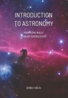 Introduction to Astronomy: From Atomic Nuclei to Galaxy Superclusters B0H1RRF27Y Book Cover