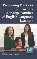 Promising Practices for Teachers to Engage Familiesof English Language Learners (PB) (Family-School-Community Partnership Series) 1593116608 Book Cover